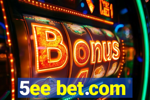 5ee bet.com